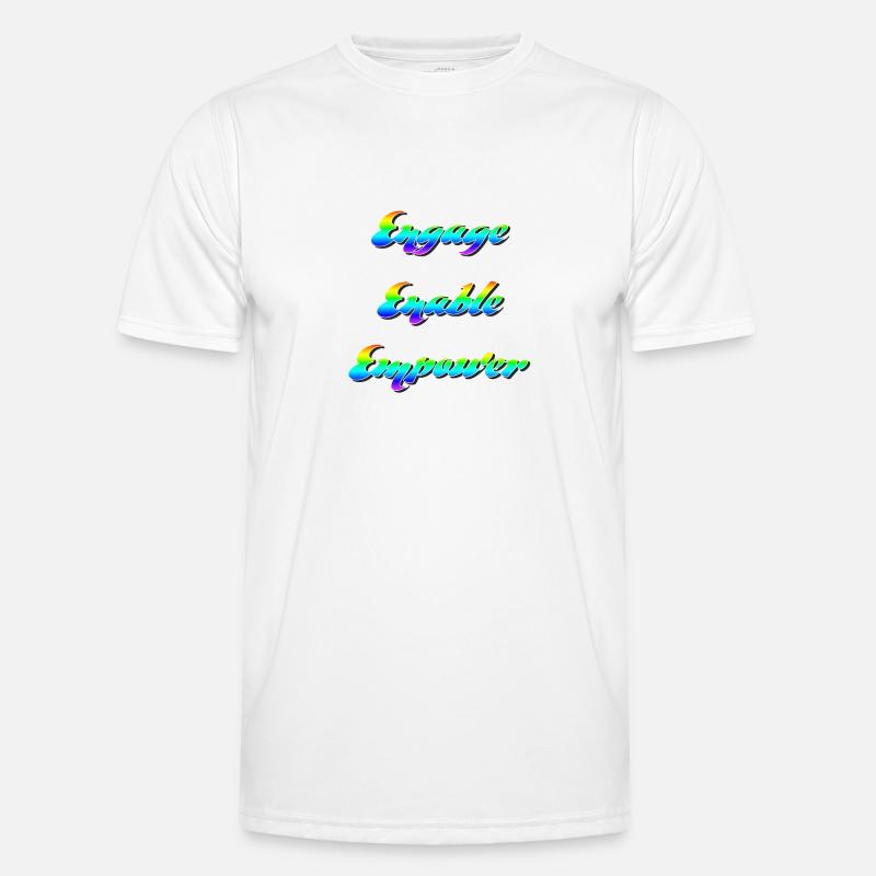 Engage, Enable, Empower - Inspirational Design Men's Functional T-Shirt