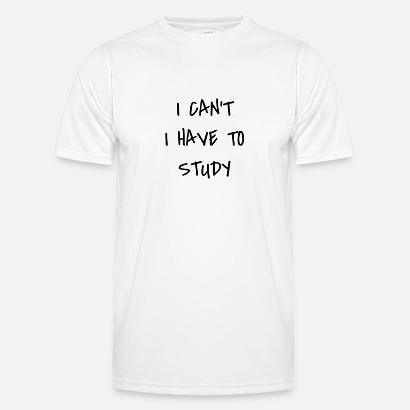 I Can't I Have To Study - Men's Functional T-Shirt - white