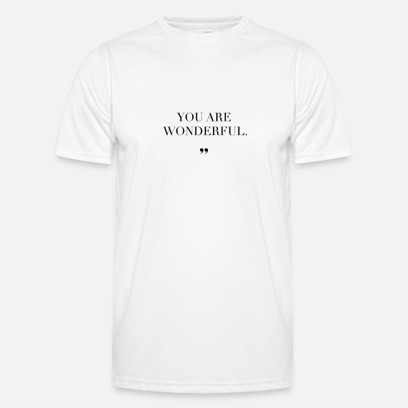 Compliment Statement Saying Gift Idea - Men's Functional T-Shirt - white