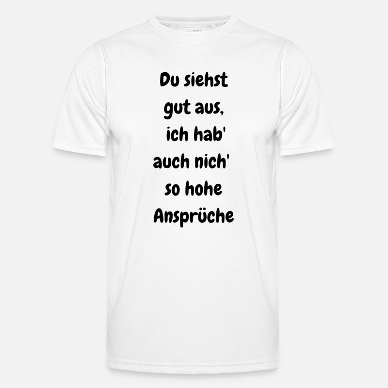 Du siehst gut aus – Ich bin nicht wählerisch Männer Funktions-T-Shirt