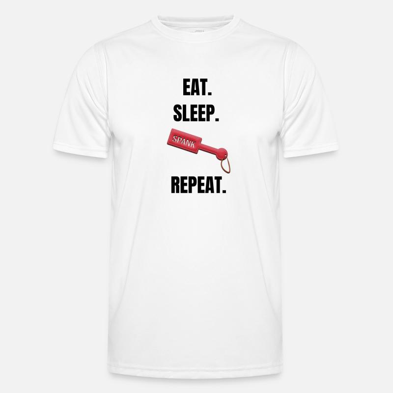 Eat Sleep Spank Repeat - Männer Funktions-T-Shirt - Weiß