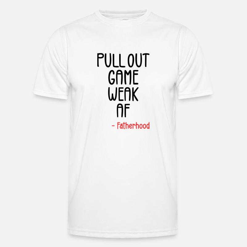 Pull out game weak af - T-shirt sport Homme - blanc