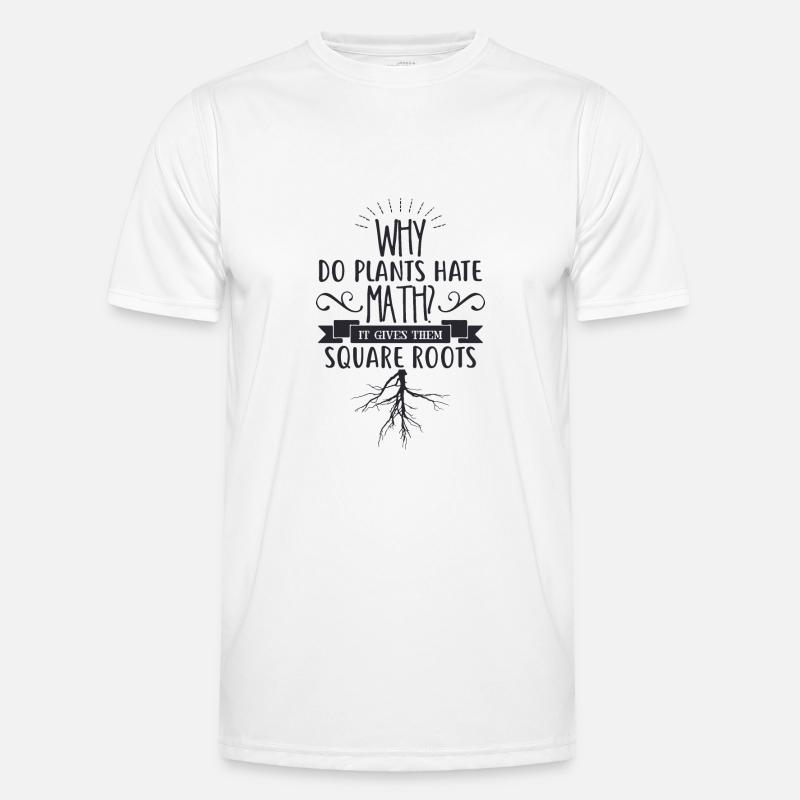 Why do plants hate math - Men's Functional T-Shirt - white