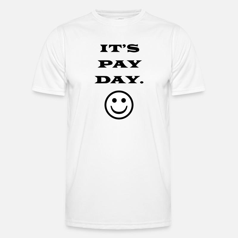 ITS PAY DAY Men's Functional T-Shirt