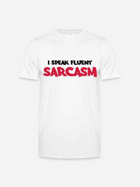 I speak fluent sarcasm - Männer Funktions-T-Shirt - Weiß