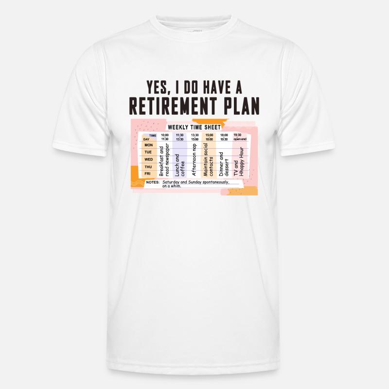 Funny Retirement Plan Weekly Timetable - Relaxing Men's Functional T-Shirt