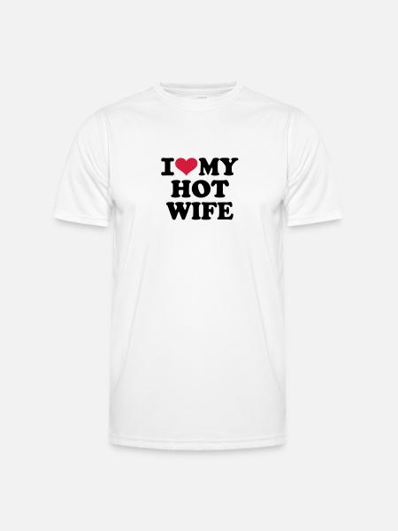 I love my hot wife - Functioneel T-shirt voor mannen - wit