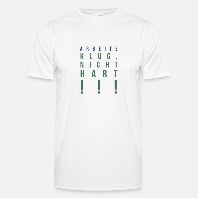 Arbeite Klug, nicht Hart !!! Männer Funktions-T-Shirt
