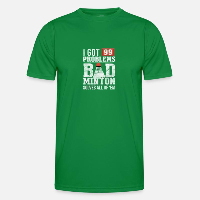 99 Problems / BADMINTON Men's Functional T-Shirt
