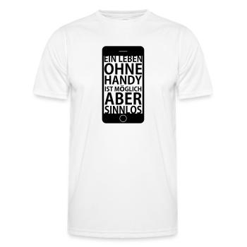 Ein Leben ohne Handy - Männer Funktions-T-Shirt - Weiß - Vorne - AI Model Male 178 dark (178cm)