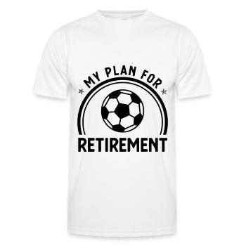 My Plan for Retirement - - Men's Functional T-Shirt - white - Front - AI Model Male 178 dark (178cm)