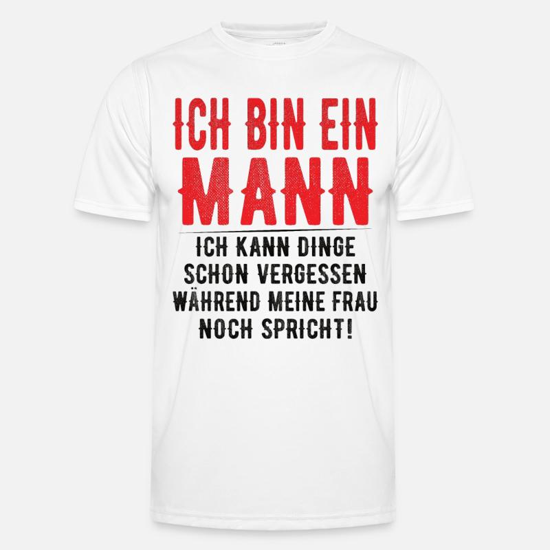 Ich bin ein Mann - Ich kann Dinge schon vergessen Männer Funktions-T-Shirt