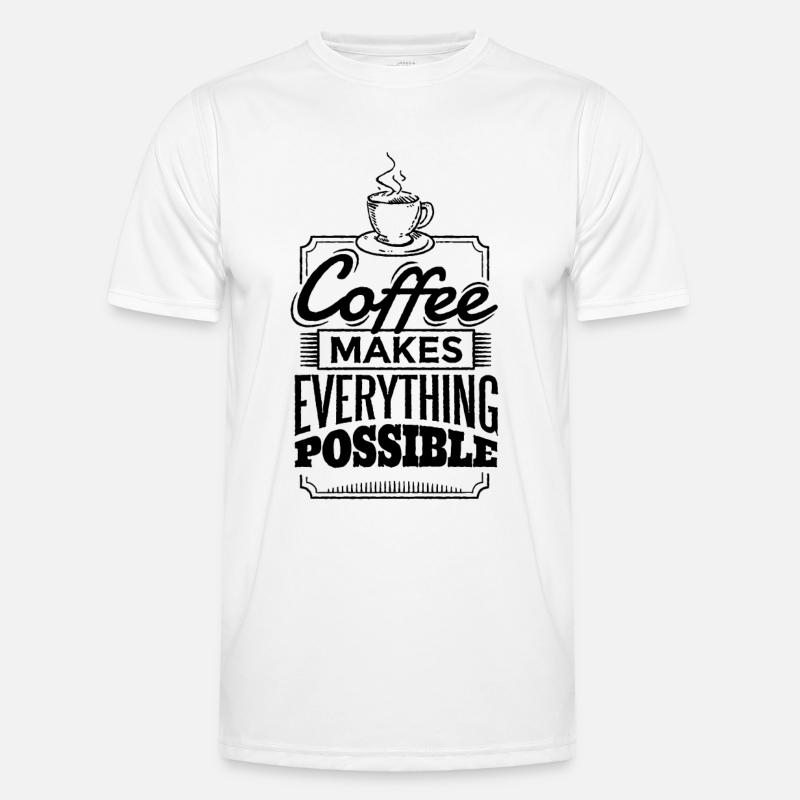 Coffee makes everything possible - Men's Functional T-Shirt - white
