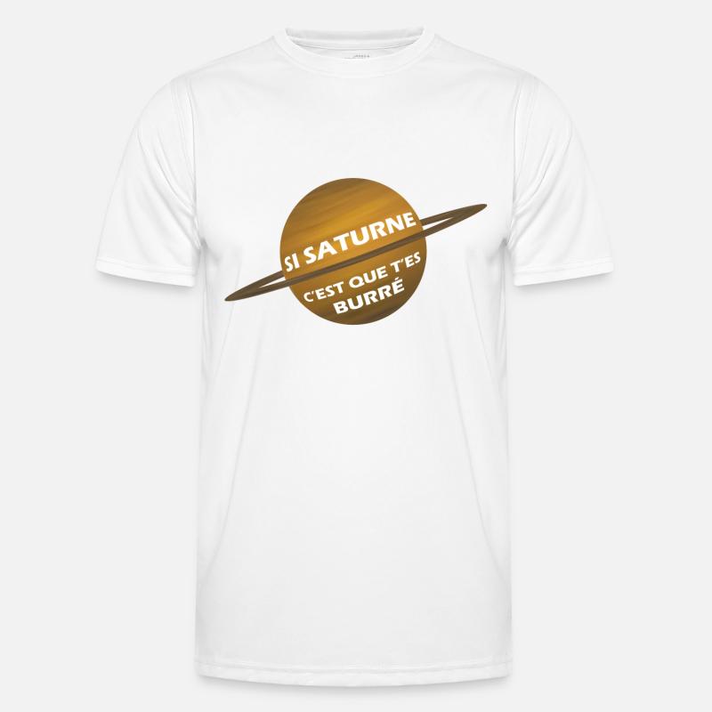 Si saturne, c'est que t'es burré ! T-shirt sport Homme
