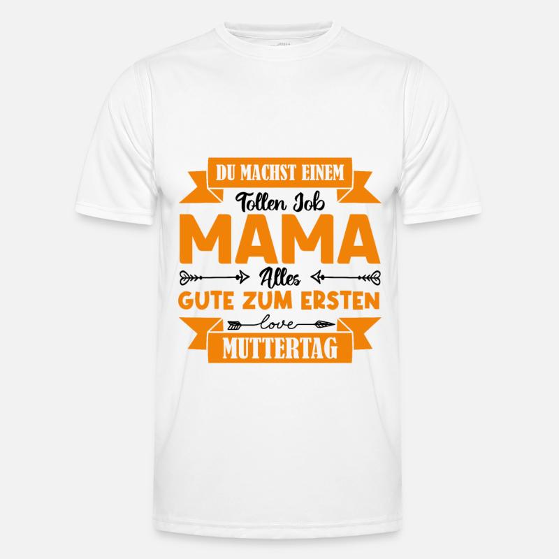 Du machst einen tollen Job Mama Muttertag . Männer Funktions-T-Shirt