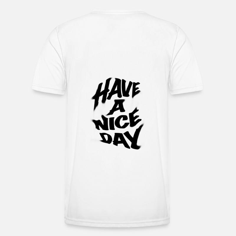Have a nice day - Men's Functional T-Shirt - white