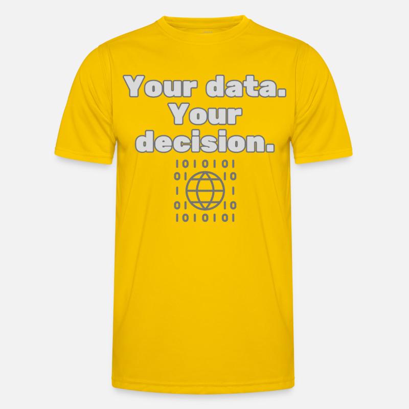 Your Data. Your Decision - Datenschutz Statement Männer Funktions-T-Shirt