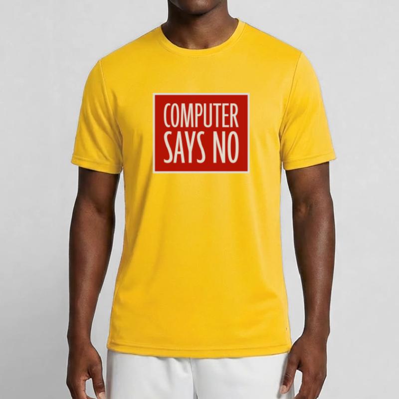 Computer Says No Lustig Programmierer Nerd Technik Männer Funktions-T-Shirt