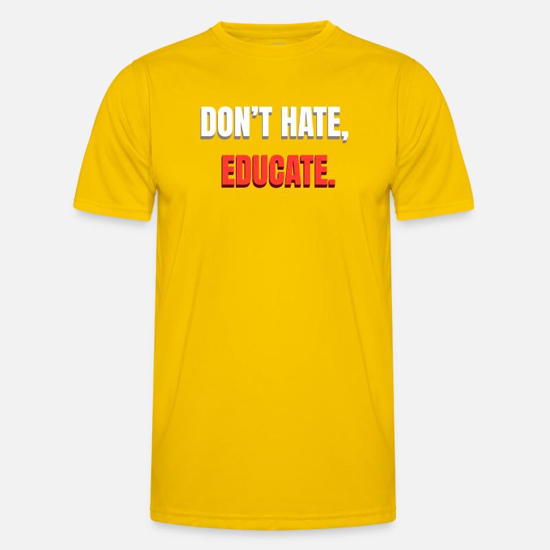 Don't Hate Educate Message - Men's Functional T-Shirt - egg yellow