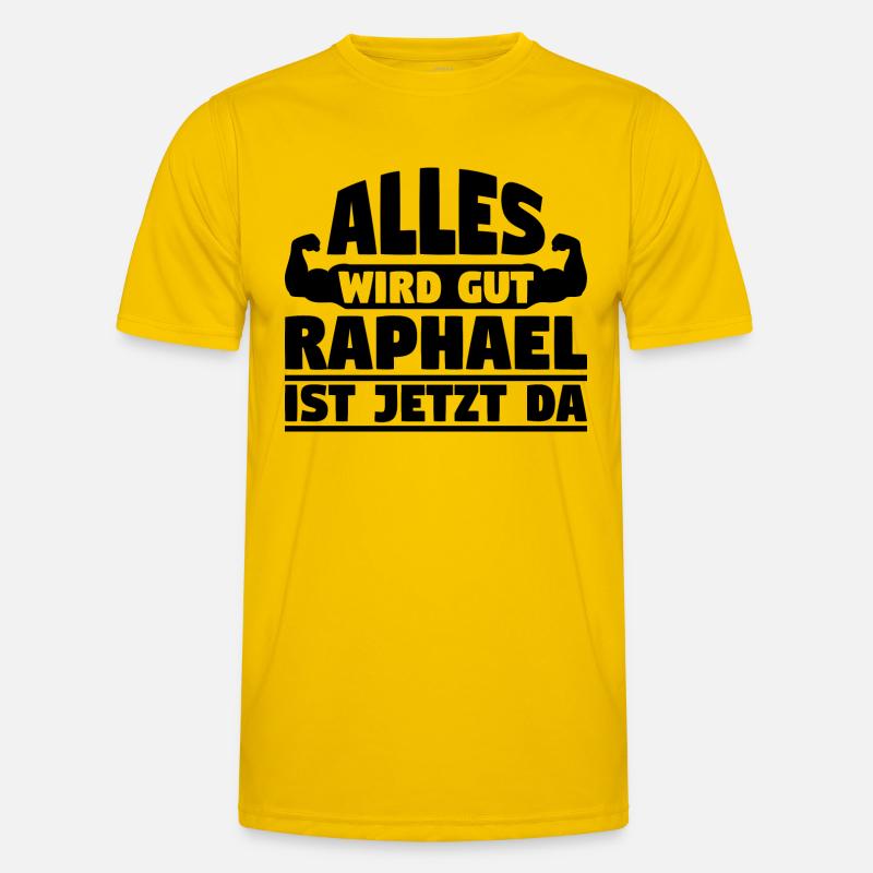 Alles wird gut Raphael ist jetzt da Männer Funktions-T-Shirt