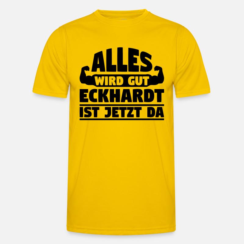 Alles wird gut Eckhardt ist jetzt da Männer Funktions-T-Shirt