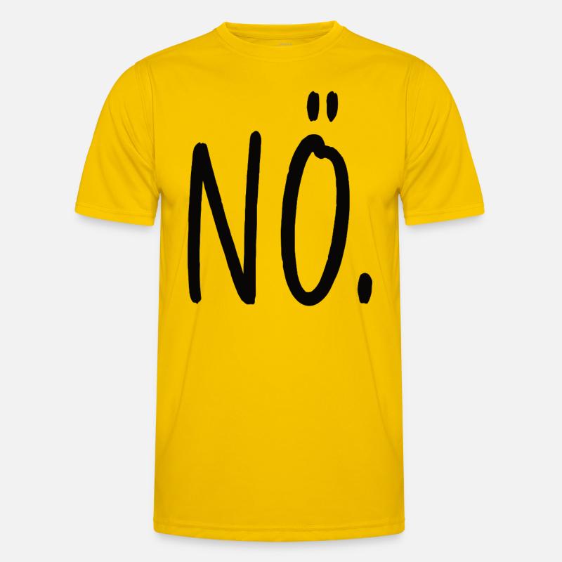 NÖ Statement Spruch Männer Funktions-T-Shirt