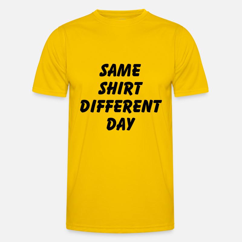 SAME SHIRT DIFFERENT DAY Men's Functional T-Shirt