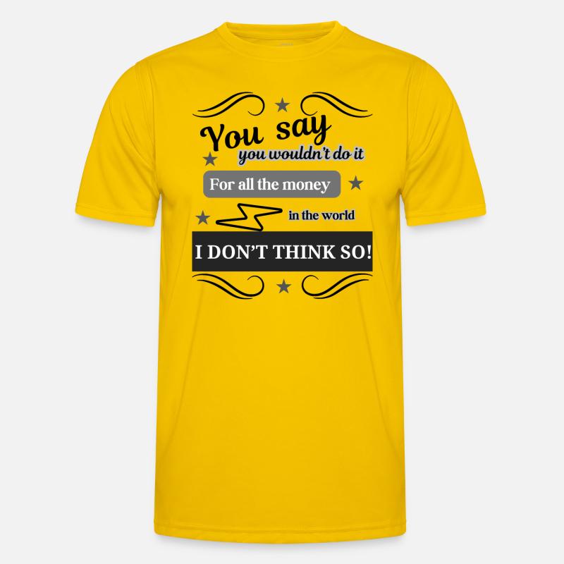 I Don't Think So - Männer Funktions-T-Shirt - Eigelb