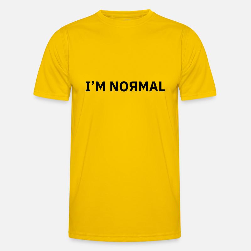 Ich bin Normal Männer Funktions-T-Shirt