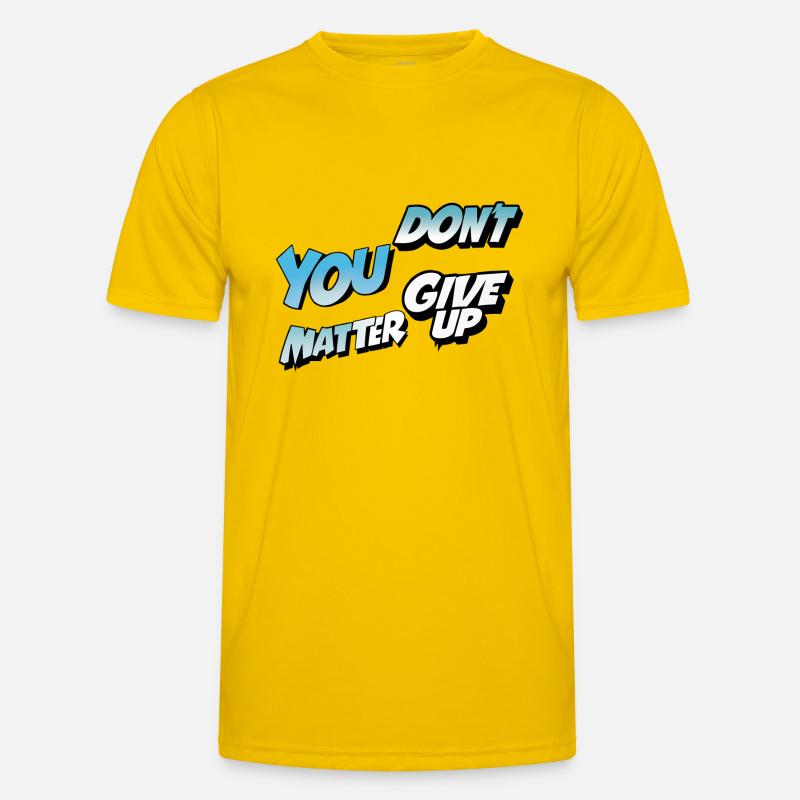 Gebt nicht auf oder ja Männer Funktions-T-Shirt