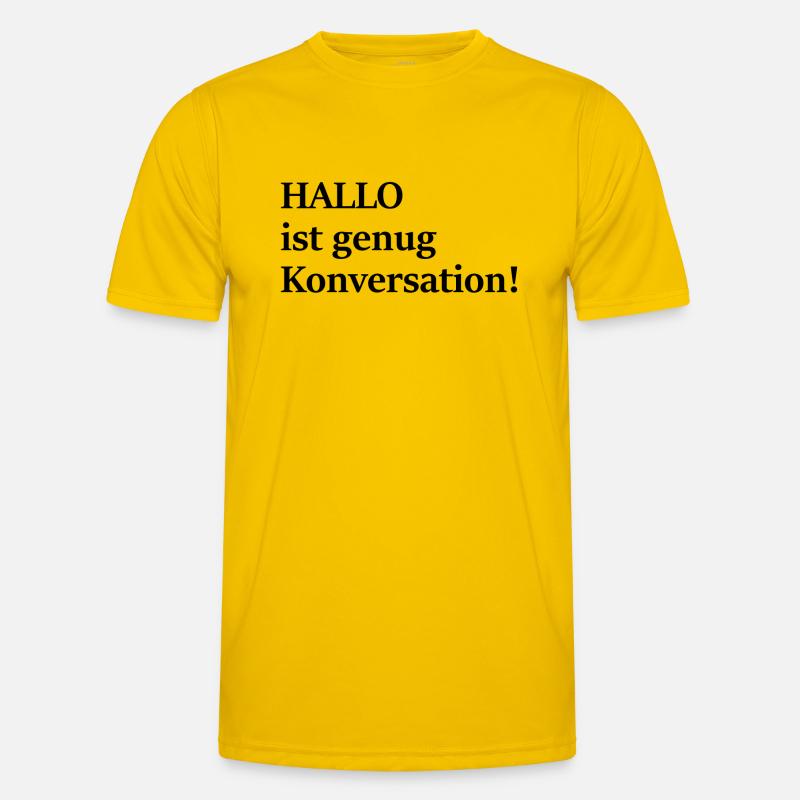 Hallo ist doch auch schon Konversation, oder?! Männer Funktions-T-Shirt