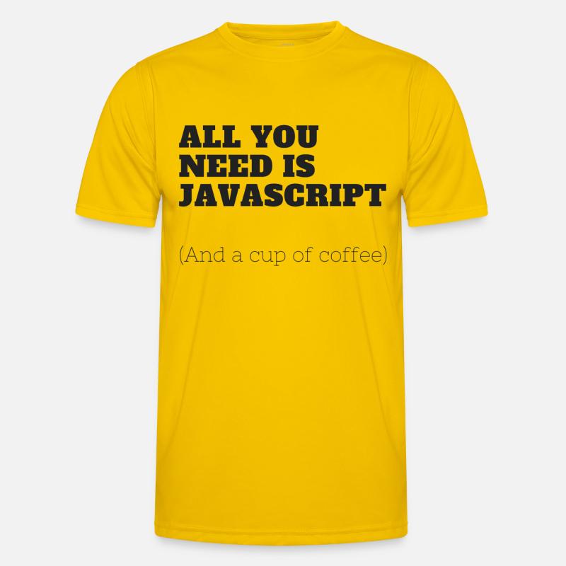 Alles, was Sie brauchen, ist JavaScript Männer Funktions-T-Shirt