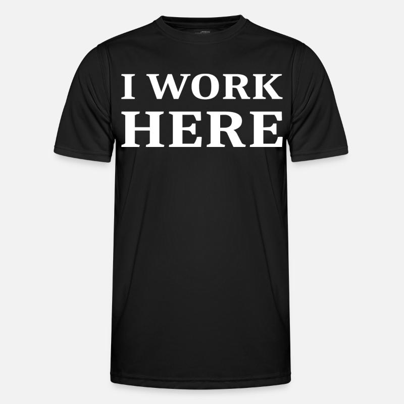 I work here - Men's Functional T-Shirt - black