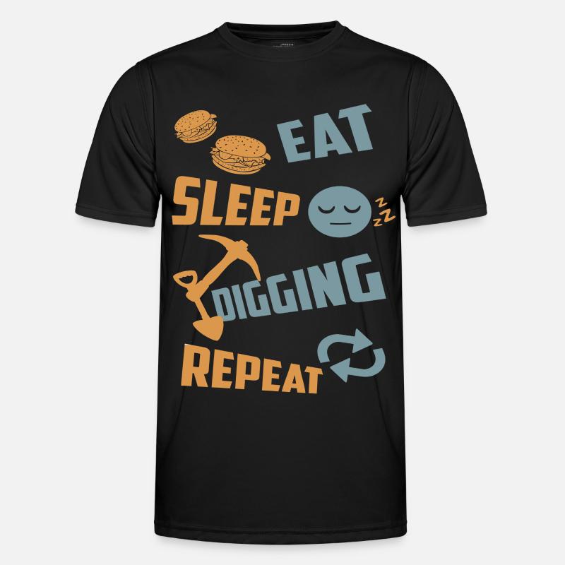 Eating, sleeping, digging, repeating - Men's Functional T-Shirt - black