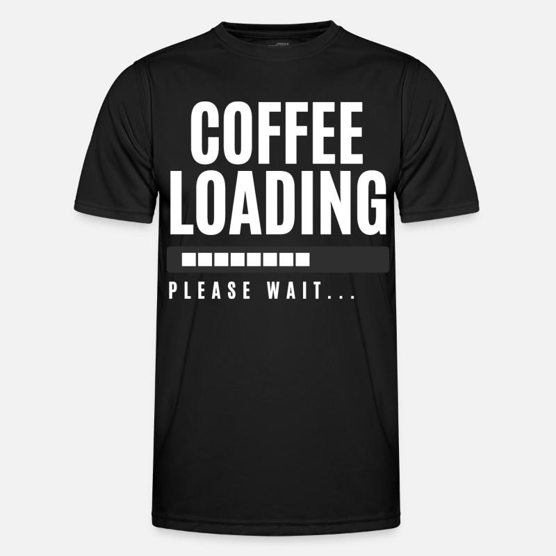 Coffee Loading Please Wait - Men's Functional T-Shirt - black