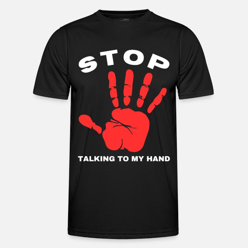 Stop Parle à ma main- Design de main drôle T-shirt sport Homme