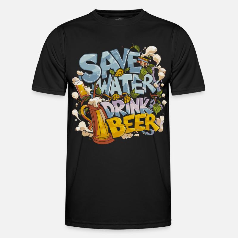 Save Water Drink Beer Biertrinker Männer Funktions-T-Shirt
