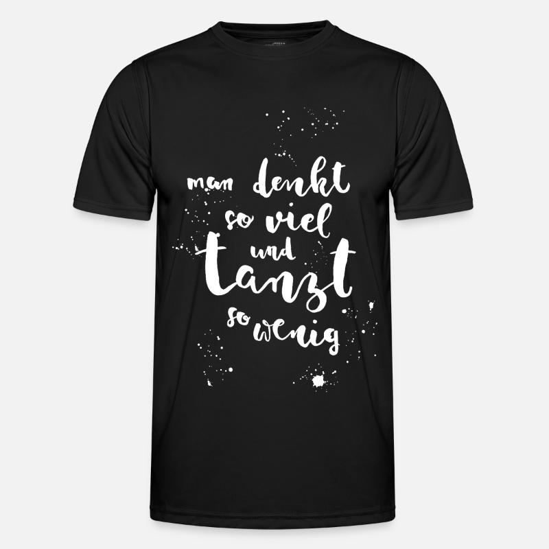 Dancing instead of thinking - Men's Functional T-Shirt - black