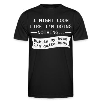 Je pourrais avoir l’air de ne rien faire - T-shirt sport Homme - noir - Devant - AI Model Male 178 dark (178cm)