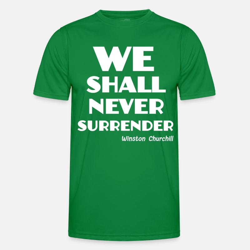 we shall never surrender ! Men's Functional T-Shirt