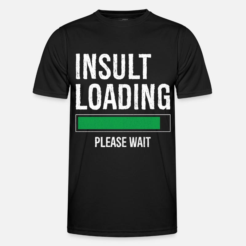 insult loading please wait - Men's Functional T-Shirt - black