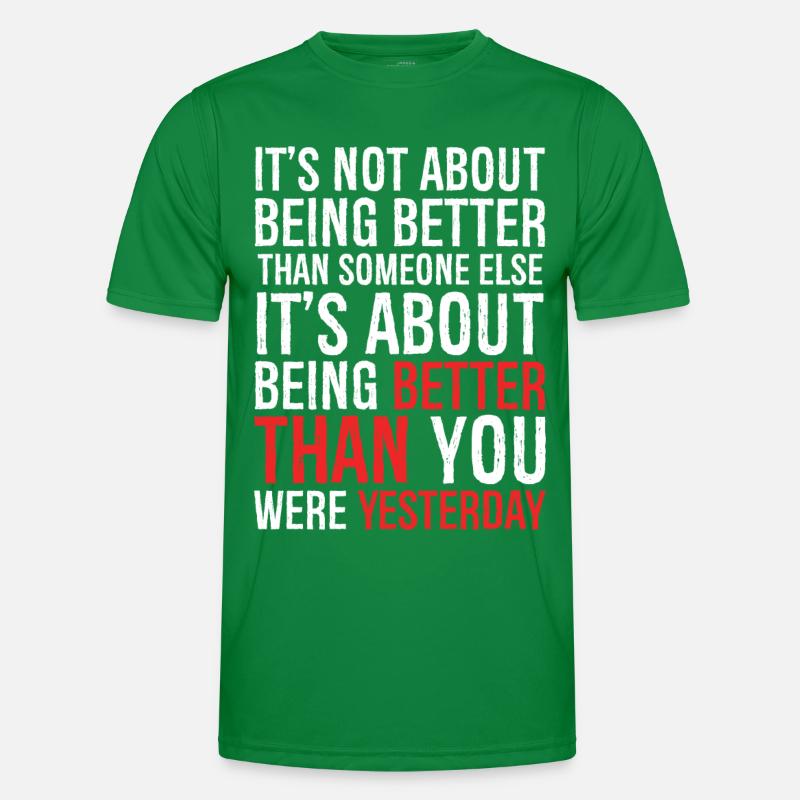 It's not about being better than someone else Men's Functional T-Shirt