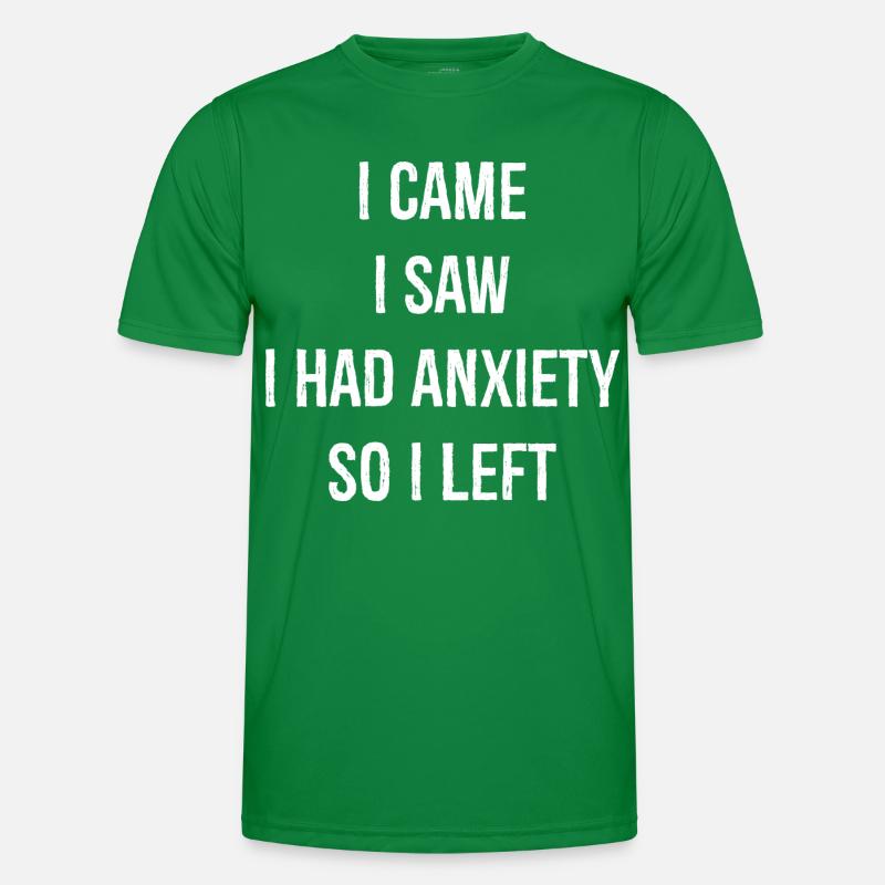 Je suis venu, j’ai vu que j’avais de l’anxiété alors je suis parti T-shirt sport Homme