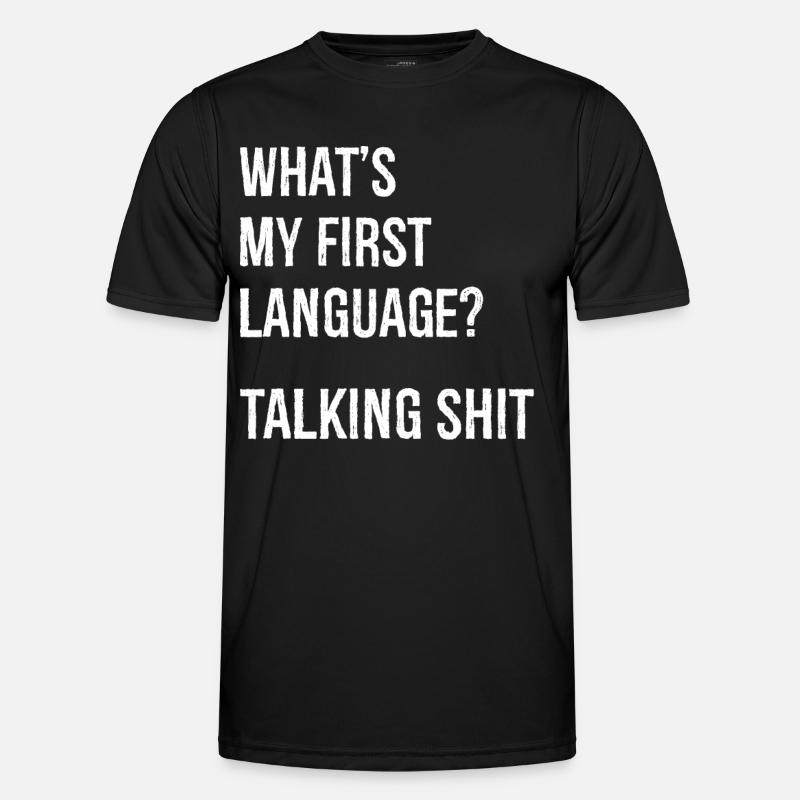 what's my first language talking shit - Men's Functional T-Shirt - black