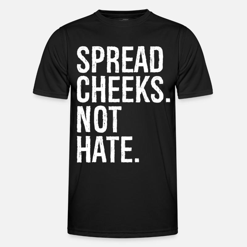 spread cheeks not hate - Männer Funktions-T-Shirt - Schwarz