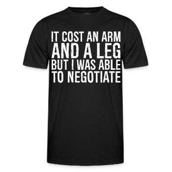 it cost an arm and a leg but I was able negotiate - Men's Functional T-Shirt - black - Front - AI Model Male 178 dark (178cm)