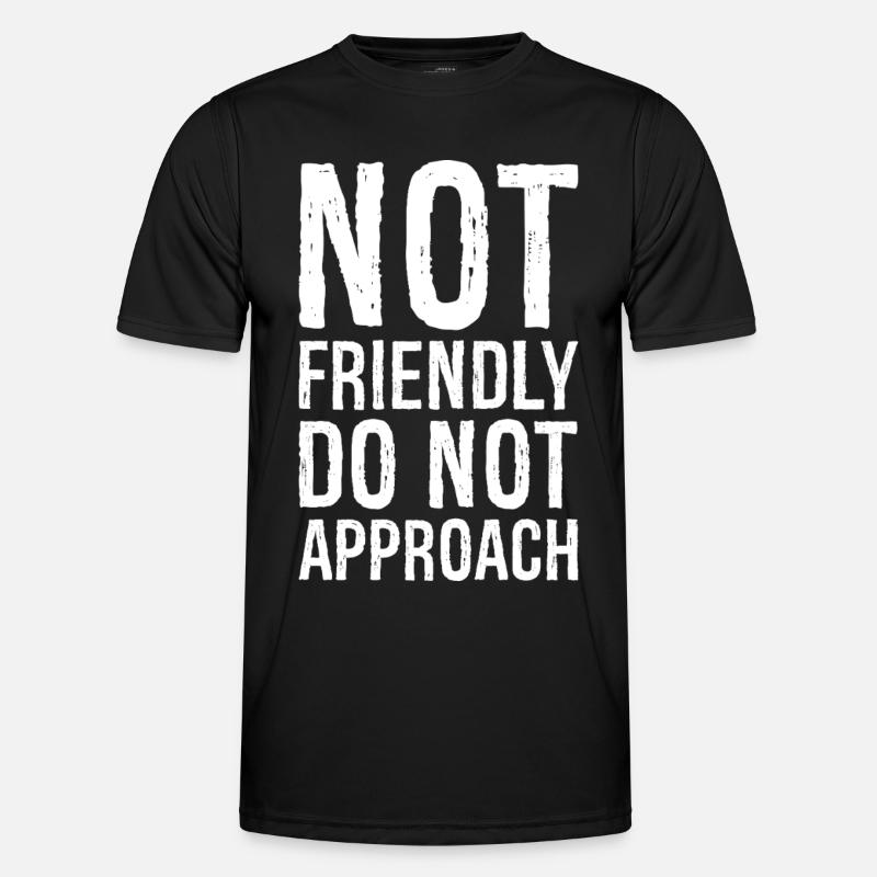 not friendly do not approach - Men's Functional T-Shirt - black