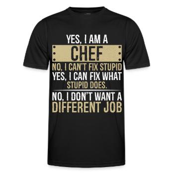 yes I am CHEF no I can't fix stupid yes I can fix - Männer Funktions-T-Shirt - Schwarz - Vorne - AI Model Male 178 dark (178cm)