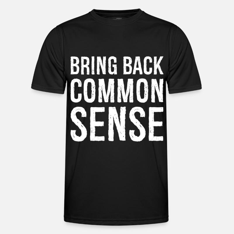 Bring Back Common Sense - Men's Functional T-Shirt - black