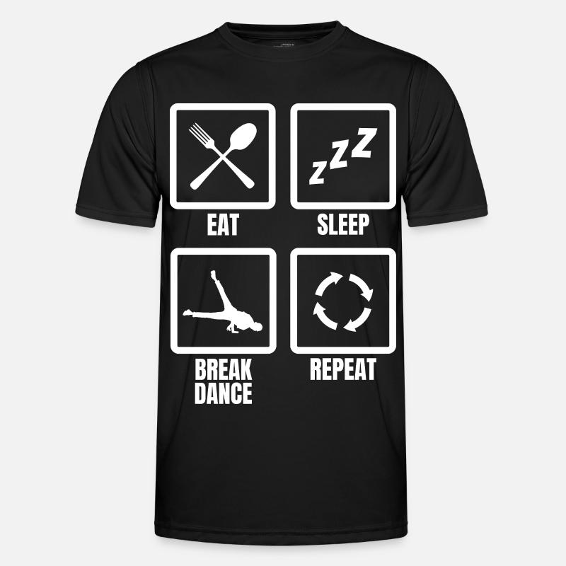 Eat Sleep Break Dance Repeat - Men's Functional T-Shirt - black